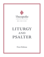Theopolis Liturgy and Psalter