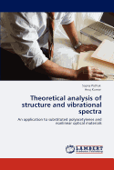Theoretical Analysis of Structure and Vibrational Spectra