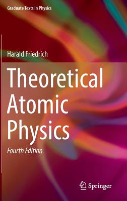 Theoretical Atomic Physics - Friedrich, Harald