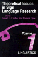 Theoretical Issues in Sign Language Research, Volume 1: Linguistics