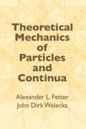 Theoretical Mechanics of Particles and Continua