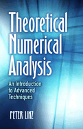 Theoretical Numerical Analysis: An Introduction to Advanced Techniques