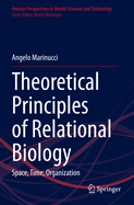 Theoretical Principles of Relational Biology: Space, Time, Organization