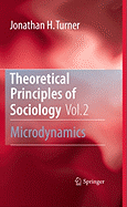 Theoretical Principles of Sociology, Volume 2: Microdynamics