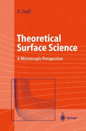 Theoretical Surface Science: A Microscopic Perspective