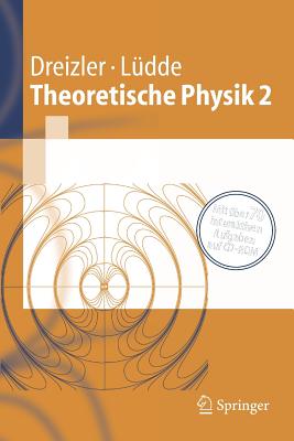 Theoretische Physik 2: Elektrodynamik Und Spezielle Relativitatstheorie - Dreizler, Reiner M, and L?dde, Cora S