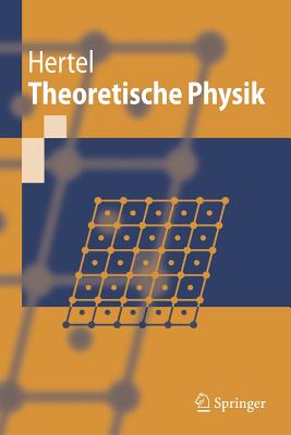 Theoretische Physik - Hertel, Peter