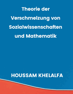 Theorie der Verschmelzung von Sozialwissenschaften und Mathematik