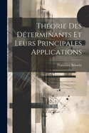 Theorie Des Determinants Et Leurs Principales Applications