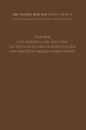 Theorie Und Molekulare Deutung Technologischer Eigenschaften Von Hochpolymeren Werkstoffen