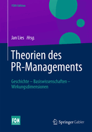 Theorien Des PR-Managements: Geschichte - Basiswissenschaften - Wirkungsdimensionen