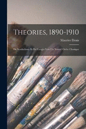 Theories, 1890-1910: Du Symbolisme Et De Gaugin Vers Un Nouvel Ordre Classique