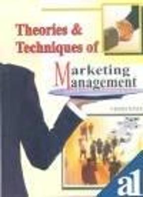 Theories and Techniques of Marketing Management - Patel, Vinod N.