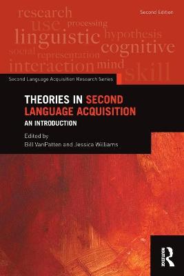 Theories in Second Language Acquisition: An Introduction - VanPatten, Bill (Editor), and Williams, Jessica (Editor)