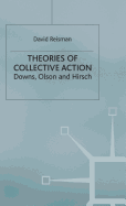 Theories of Collective Action: Downs, Olson, and Hirsch