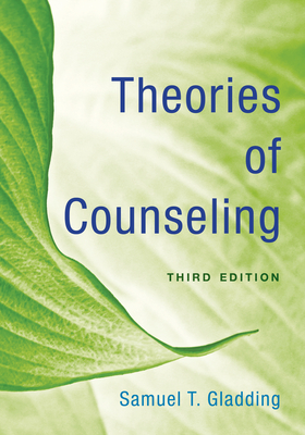 Theories of Counseling - Gladding, Samuel T