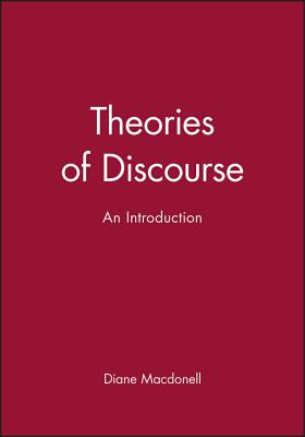 Theories of Discourse: An Introduction - Macdonell, Diane