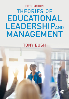 Theories of Educational Leadership and Management - Bush, Tony