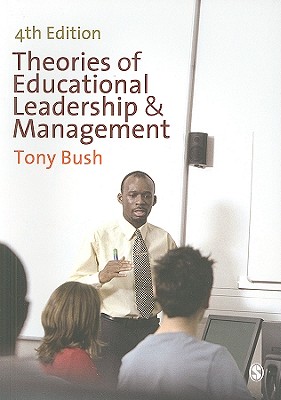 Theories of Educational Leadership and Management - Bush, Tony