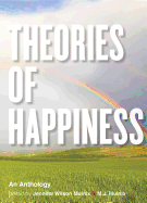 Theories of Happiness: An Anthology