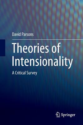 Theories of Intensionality: A Critical Survey - Parsons, David