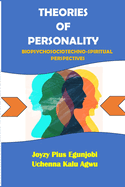 Theories of Personality: Biopsychosociotechno-Spiritual Perspectives