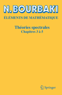 Theories spectrales: Chapitres 3 a 5