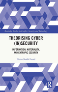 Theorising Cyber (In)Security: Information, Materiality, and Entropic Security