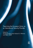 Theorising the European Union as an International Security Provider