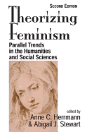 Theorizing Feminism: Parallel Trends in the Humanities and Social Sciences, Second Edition