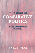 Theorizing in Comparative Politics: Democratization in Africa