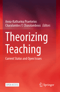 Theorizing Teaching: Current Status and Open Issues