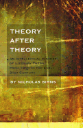 Theory After Theory: An Intellectual History of Literary Theory from 1950 to the Early 21st Century