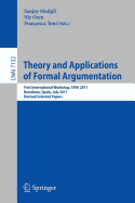 Theory and Applications of Formal Argumentation: First International Workshop, Tafa 2011. Barcelona, Spain, July 16-17, 2011, Revised Selected Papers