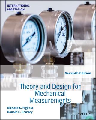 Theory and Design for Mechanical Measurements, International Adaptation - Figliola, Richard S., and Beasley, Donald E.