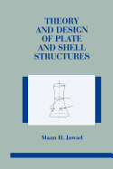 Theory and Design of Plate and Shell Structures