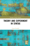 Theory and Experiment in Syntax