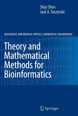 Theory and Mathematical Methods in Bioinformatics - Shen, Shiyi