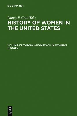 Theory and Method in Women's History - Cott, Nancy F (Editor)