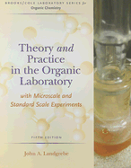 Theory and Practice in the Organic Laboratory: With Microscale and Standard Scale Experiments