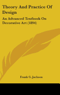 Theory And Practice Of Design: An Advanced Textbook On Decorative Art (1894)