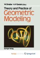 Theory and Practice of Geometric Modeling