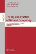 Theory and Practice of Natural Computing: First International Conference, Tpnc 2012, Tarragona, Spain, October 2-4, 2012. Proceedings