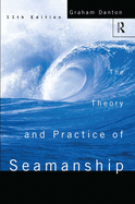 Theory and Practice of Seamanship XI