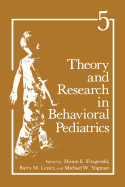 Theory and Research in Behavioral Pediatrics: Volume 5