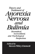 Theory and Treatment of Anorexia Nervosa and Bulimia: Biomedical Sociocultural & Psychological Perspectives