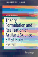 Theory, Formulation and Realization of Artifacts Science: 3m&i-Body System