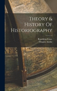 Theory & History Of Historiography