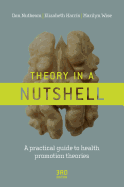 Theory in a Nutshell: A Practical Guide to Health Promotion Theories