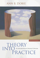 Theory Into Practice: An Introduction to Literary Criticism